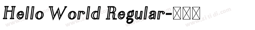 Hello World Regular字体转换 Hello World Regular字体转换